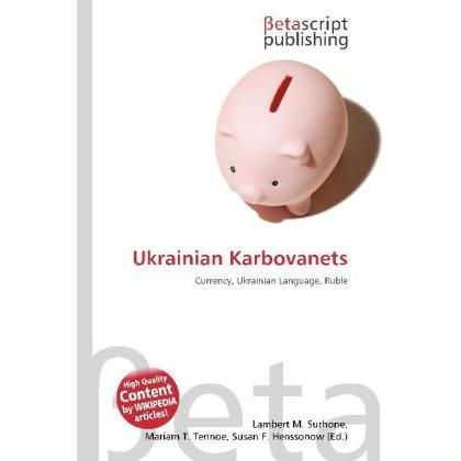 Ukrainian Karbovanets, Fachbücher von Lambert M. Surhone, Miriam T. Timpledon, Susan F. Marseken