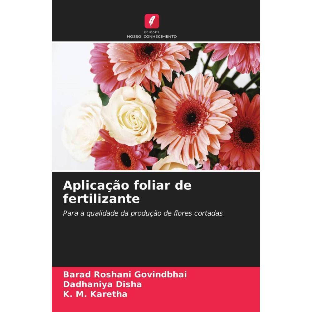 Aplicação foliar de fertilizante, Fachbücher von Barad Roshani Govindbhai, K. M. Karetha, Dadhaniya Disha