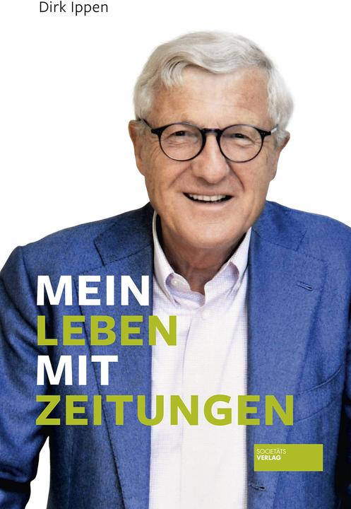 Mein Leben mit Zeitungen (Deutsch, Dirk Ippen, 2019)