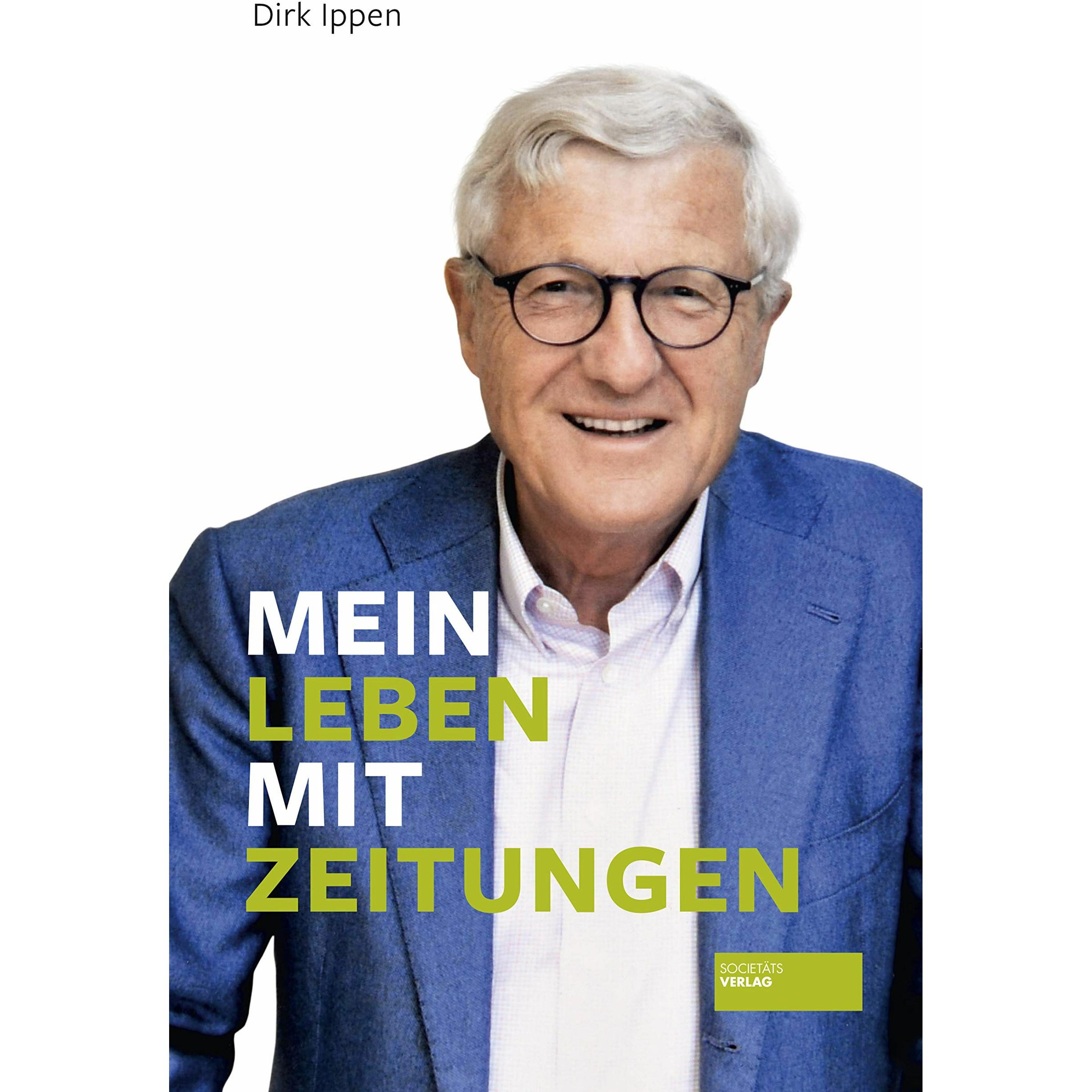 Mein Leben mit Zeitungen, Fachbücher von Dirk Ippen