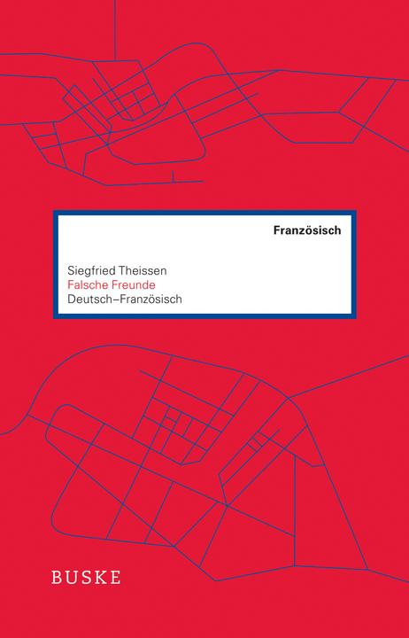 Image du produit Falsche Freunde. Deutsch-Französisch (Français, Allemand, Siegfried Theissen, 2023)