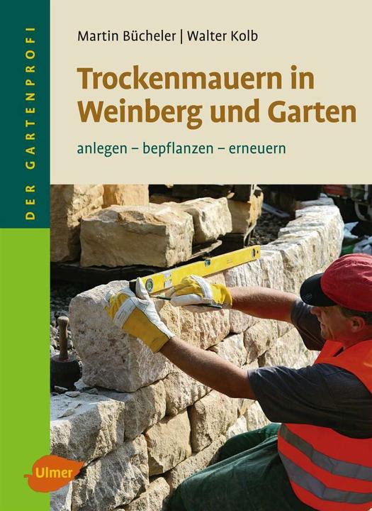 Produktbild Trockenmauern in Weinberg und Garten (Deutsch, Martin Bücheler, Walter Kolb, 2013)