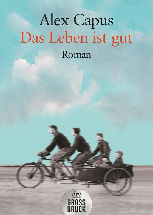 Produktbild Das Leben ist gut (Deutsch, Alex Capus, 2019)