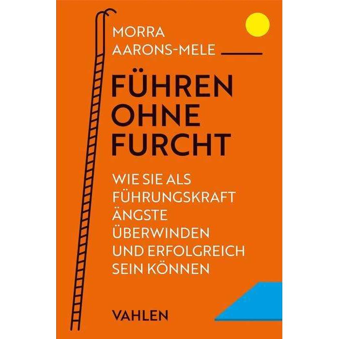 Aarons-Mele:Führen ohne Furcht, Fachbücher von Morra Aarons-Mele