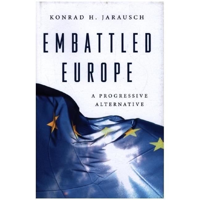 Jarausch:Embattled Europe - A Progressi, Sachbücher von Konrad H. Jarausch