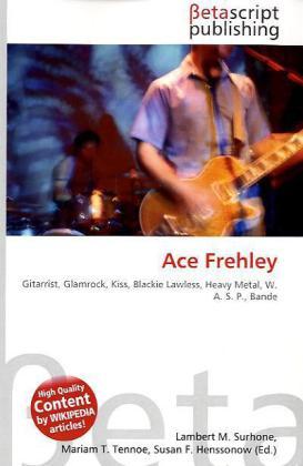 Produktbild Ace Frehley (Deutsch, Lambert M. Surhone, Miriam T. Timpledon, Susan F. Marseken, 2010)