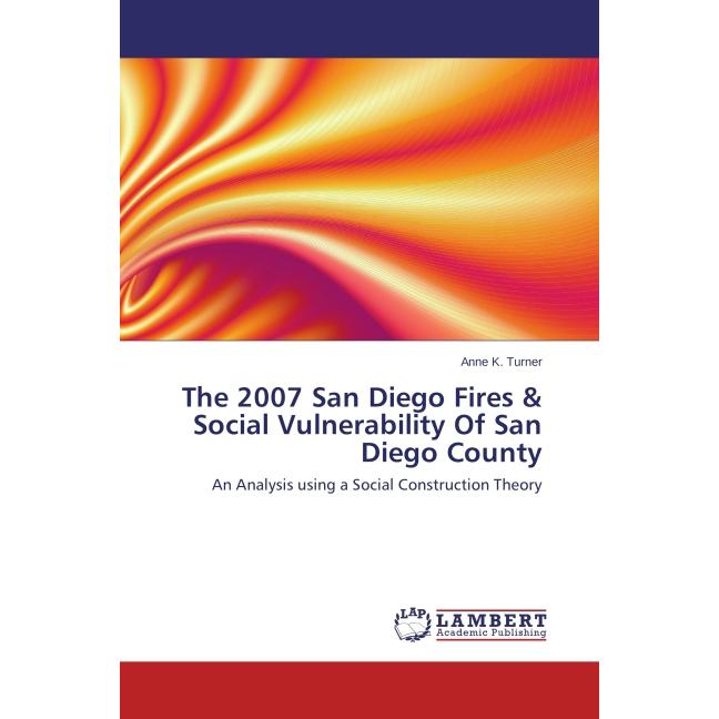 The 2007 San Diego Fires & Social Vulnerability Of San Diego County, Fachbücher