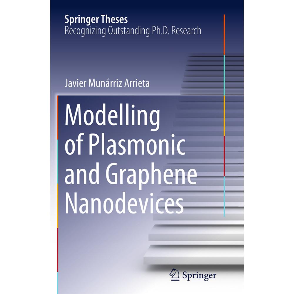 Modelling of Plasmonic and Graphene Nanodevices, Fachbücher von Javier Munárriz Arrieta