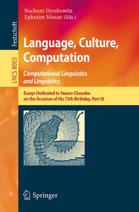 Language, Culture, Computation: Computational Linguistics and Linguistics (Englisch, Ephraim Nissam, Nachum Dershowitz, 2014)