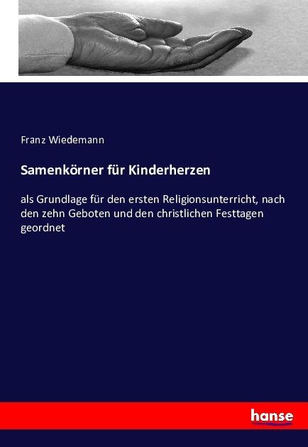 Produktbild Samenkörner für Kinderherzen (Deutsch, Franz Wiedemann, 2017)