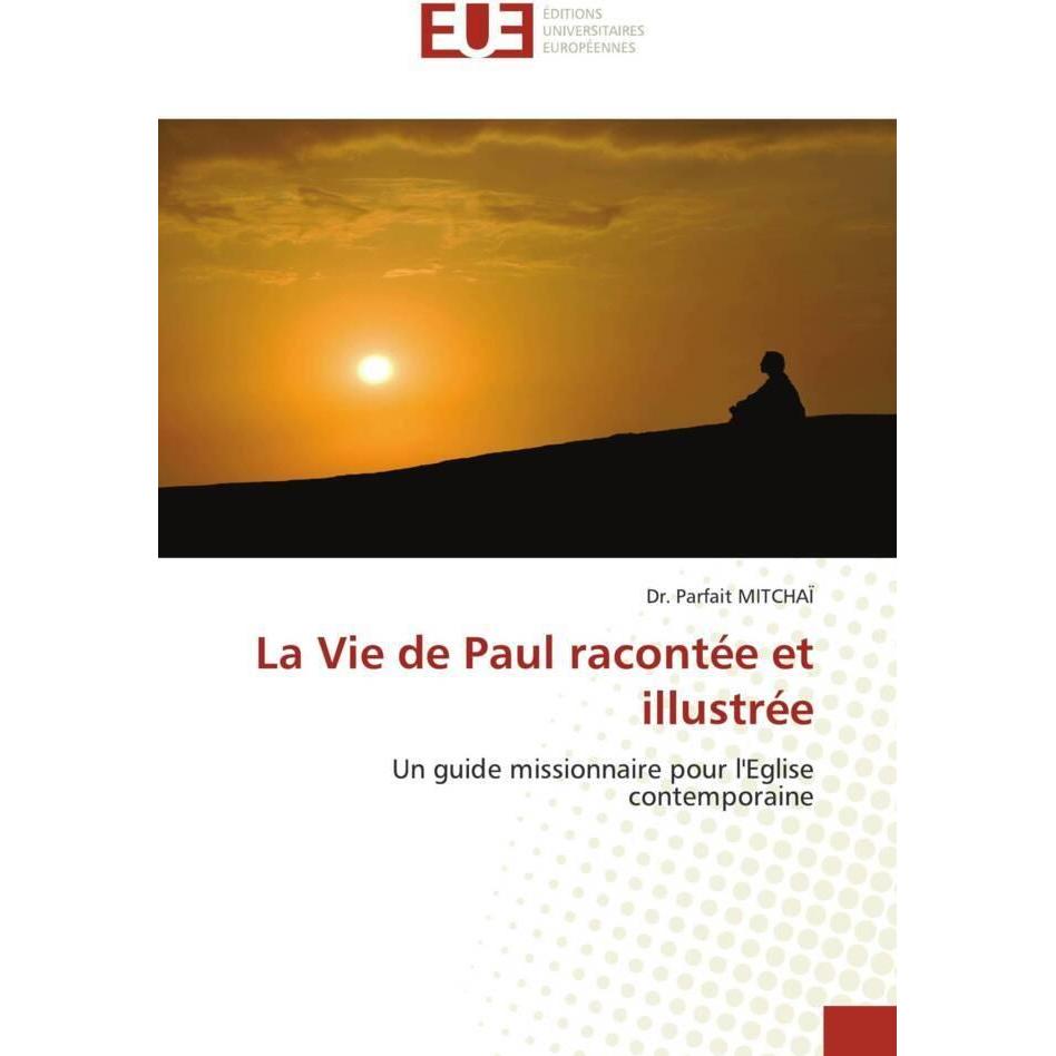 La Vie de Paul racontée et illustrée, Sachbücher von Parfait Mitcahi