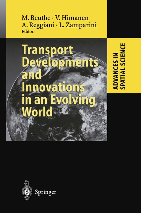 Transport Developments and Innovations in an Evolving World (Aura Reggiani, Luca Zamparini, Michel Beuthe, Veli Himanen, 2010)