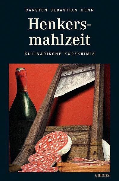 Produktbild Henkersmahlzeit (Deutsch, Carsten Sebastian Henn, 2010)