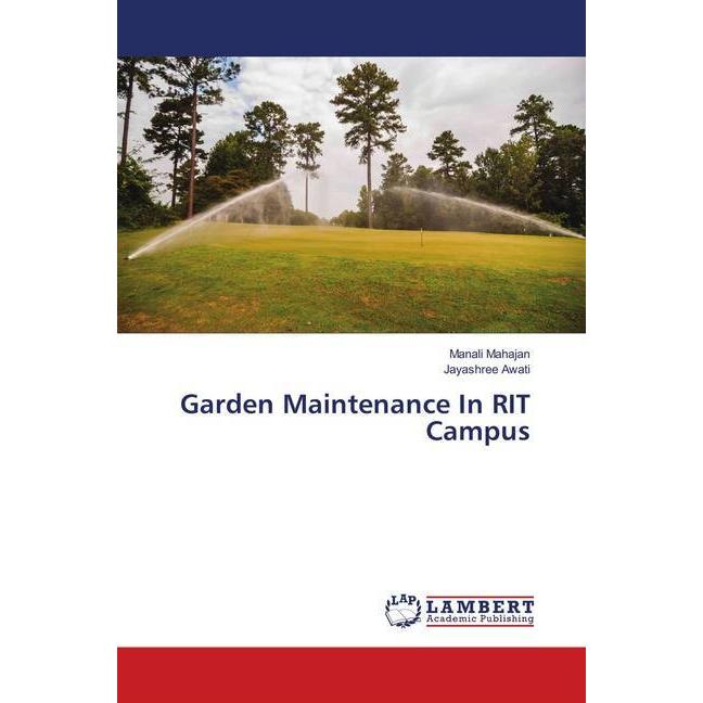 Garden Maintenance In RIT Campus, Fachbücher von Jayashree Awati, Manali Mahajan