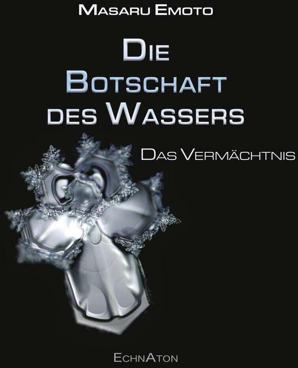 Produktbild Die Botschaft des Wassers – Das Vermächtnis (Deutsch, Masaru Emoto, 2021)