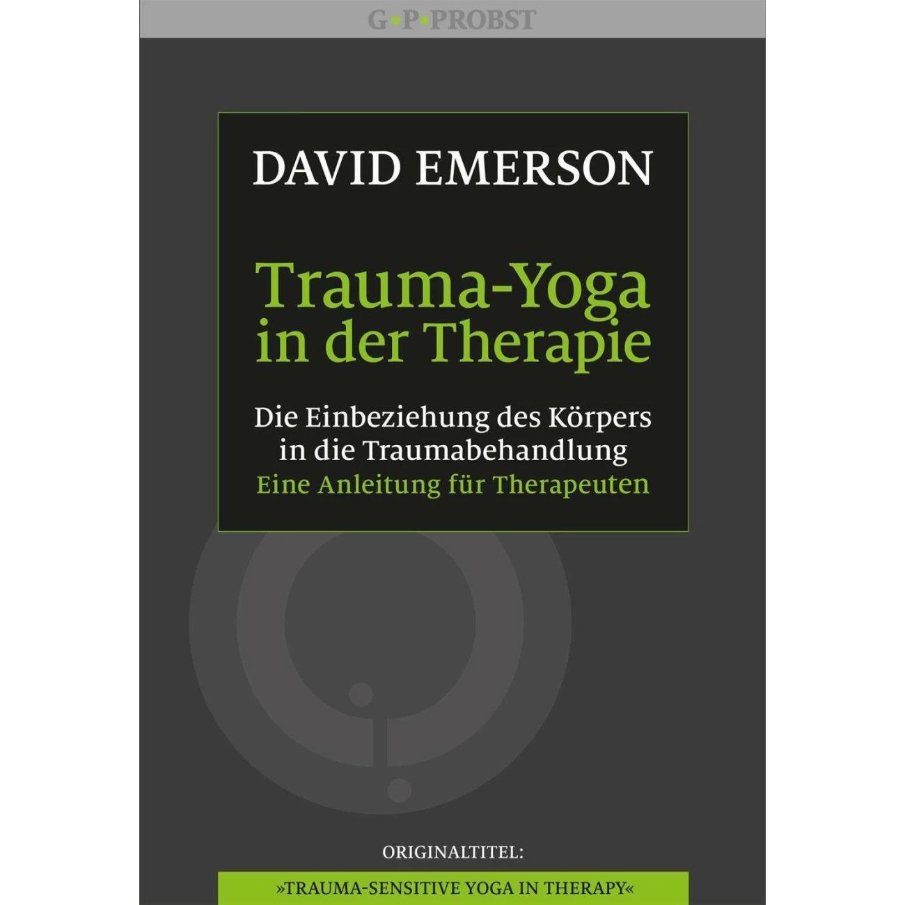 Trauma-Yoga in der Therapie, Fachbücher von David Emerson, Hildegard Höhr, Theo Kierdorf