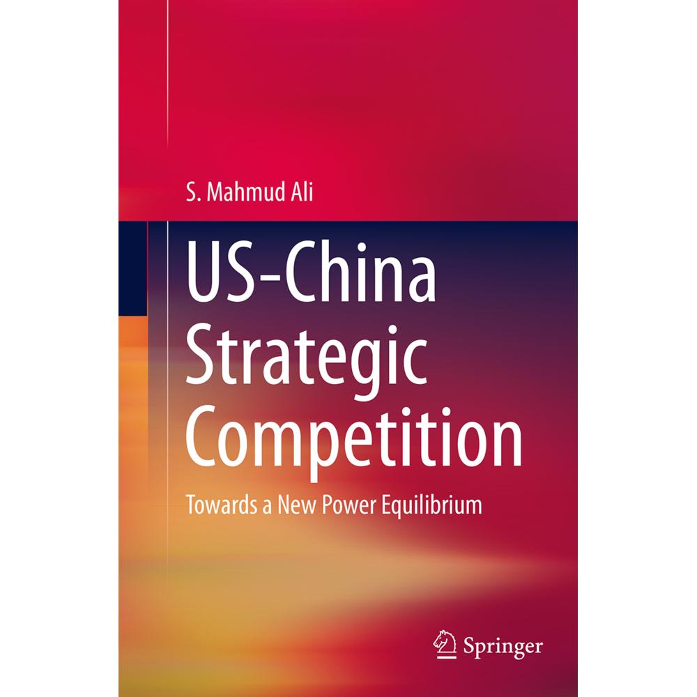 US-China Strategic Competition, Fachbücher von S. Mahmud Ali