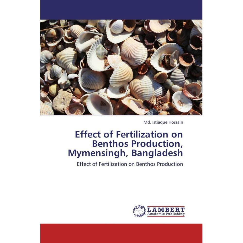 Effect of Fertilization on Benthos Production, Mymensingh, Bangladesh, Fachbücher