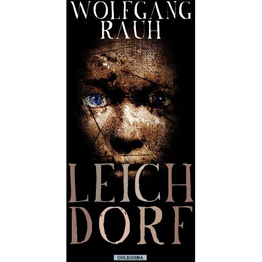 Thumbnail - Leichdorf, Belletristik von Wolfgang Rauh
