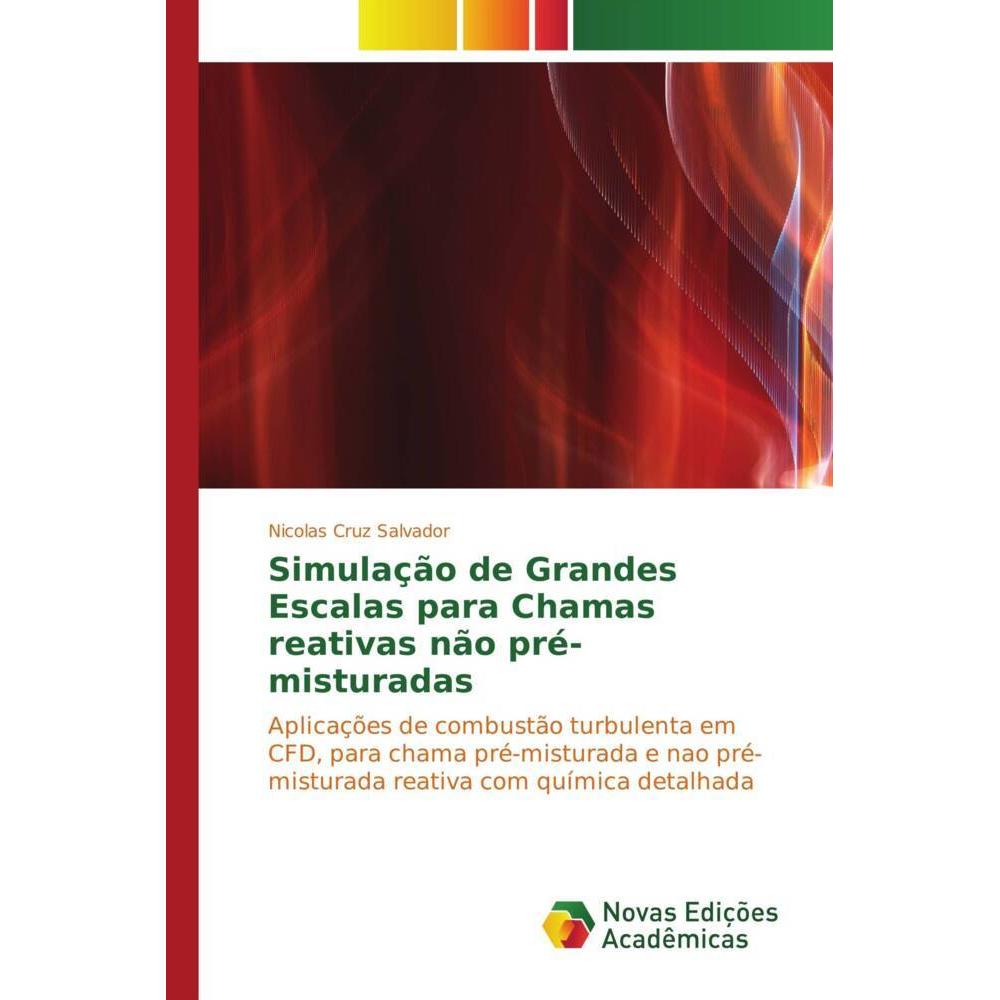 Simulação de Grandes Escalas para Chamas reativas não pré-misturadas, Fachbücher von Nicolas Cruz Salvador