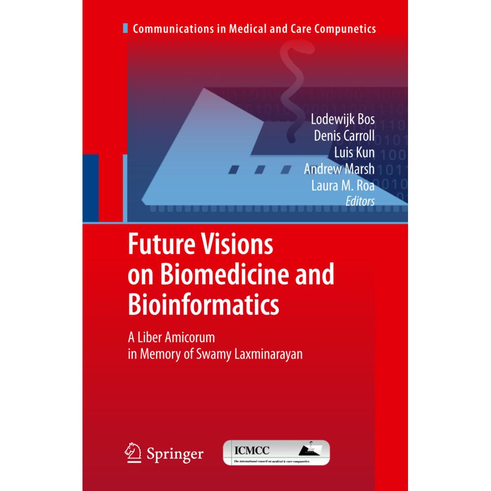 Future Visions on Biomedicine and Bioinformatics 1, Fachbücher von Andrew Marsh, Denis Carroll, Lodewijk Bos, Luis Kun, ...