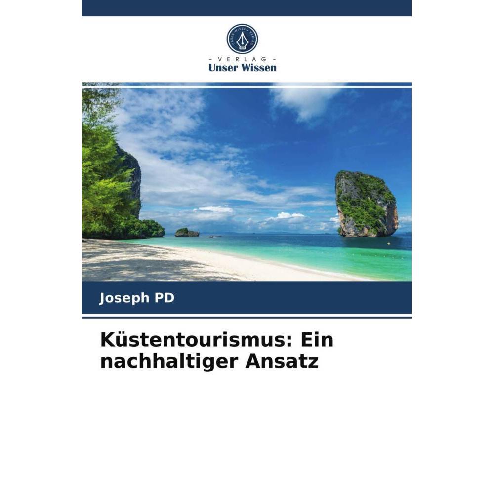Küstentourismus: Ein nachhaltiger Ansatz, Fachbücher von Joseph PD