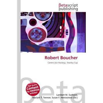 Robert Boucher, Ratgeber von Lambert M. Surhone, Miriam T. Timpledon, Susan F. Marseken