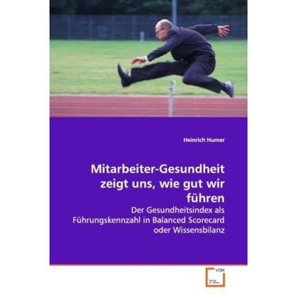 Mitarbeiter-Gesundheit zeigt uns, wie gut wir führen, Fachbücher