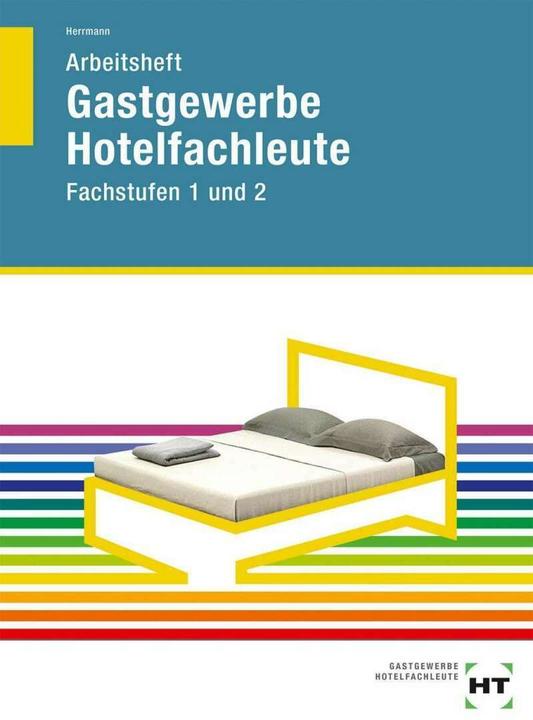 Produktbild Arbeitsheft Gastgewerbe Hotelfachleute (Deutsch, F. Jürgen Herrmann, 2016)