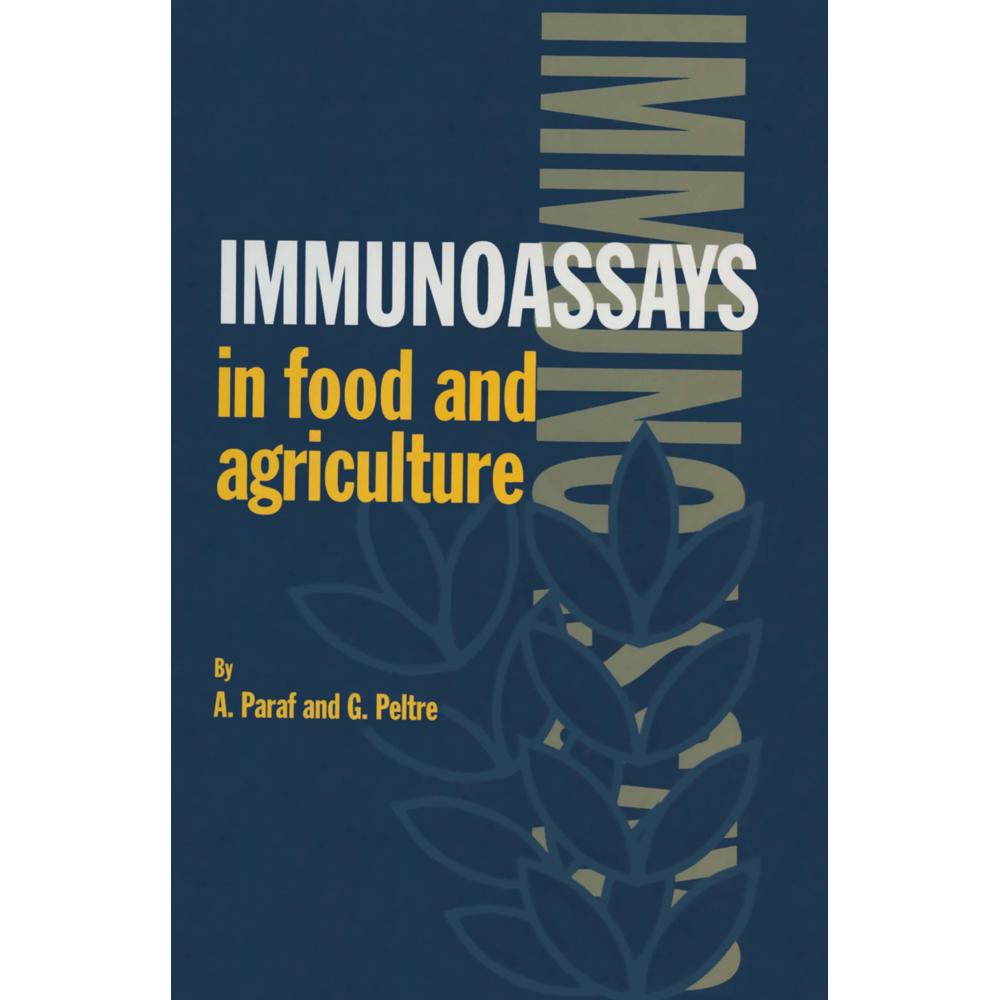 Immunoassays in Food and Agriculture, Fachbücher von A Paraf, G. Peltre