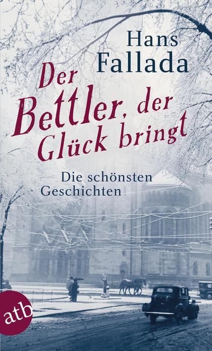 Produktbild Der Bettler,der Glück bringt (Deutsch, Hans Fallada, 2014)