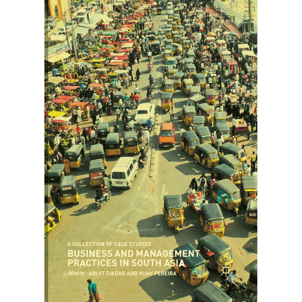 Business and Management Practices in South Asia, Fachbücher von Vijay Pereira, Arijit Sikdar