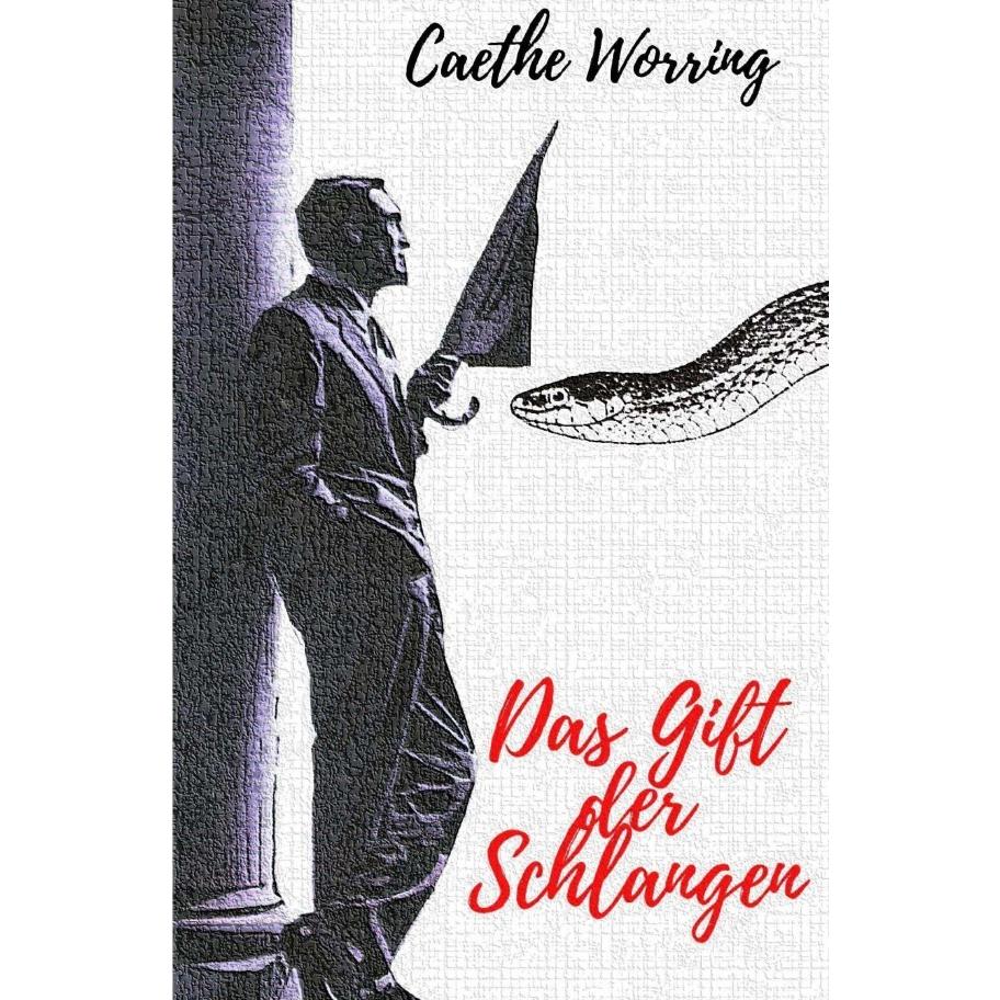 Das Gift der Schlangen, Belletristik von Caethe Worring