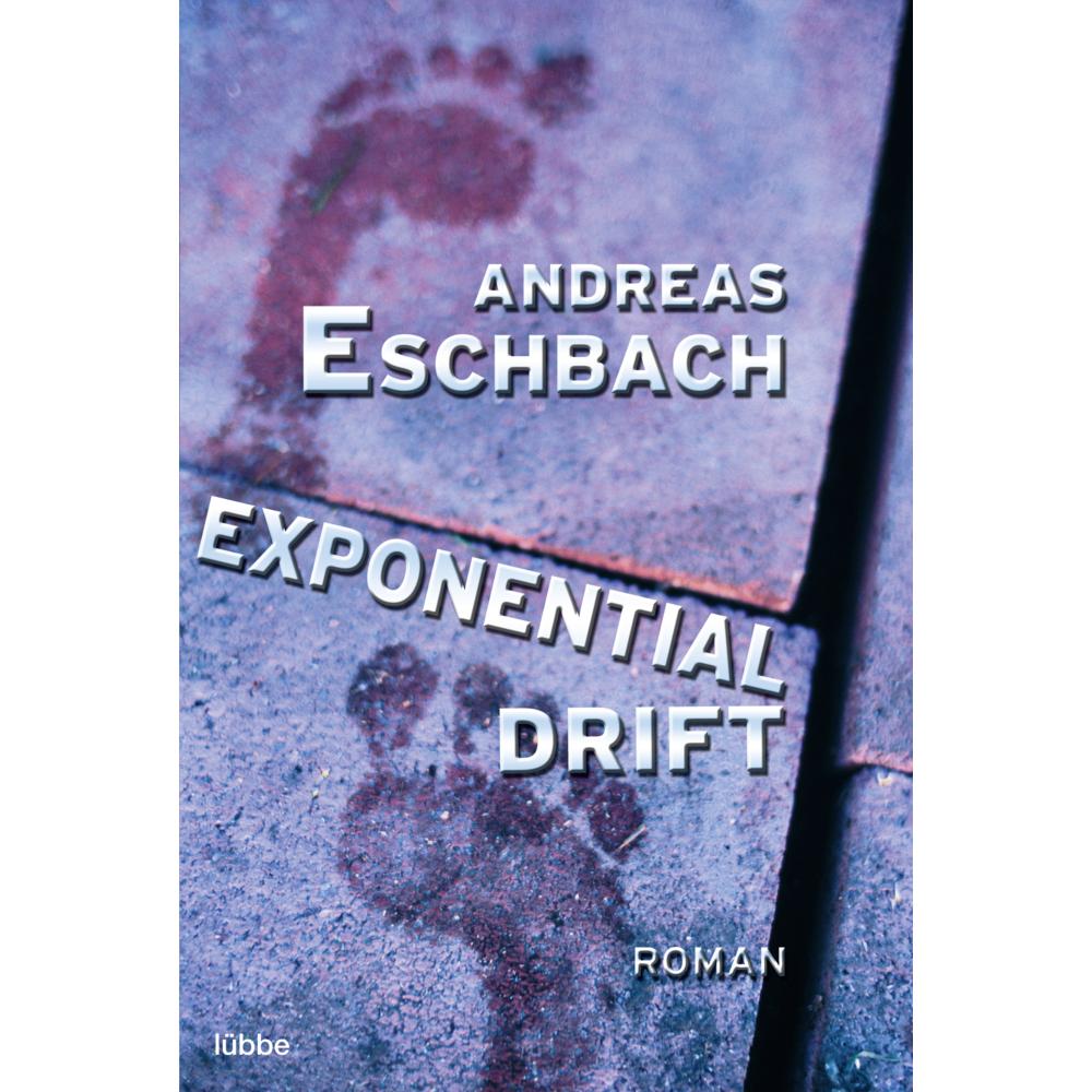 Exponentialdrift, Belletristik von Andreas Eschbach