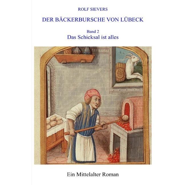 Der Bäckerbursche Von Lübeck Band 2, Belletristik von Rolf Sievers