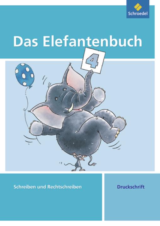 Actual product image Das Elefantenbuch 4. Ausgabe 2010. Schreiben und Rechtschreiben. Arbeitsheft. DS (German, Jens Hinnrichs, Christiane Müller, Heidrun Müller, Karin Hollstein, 2011)