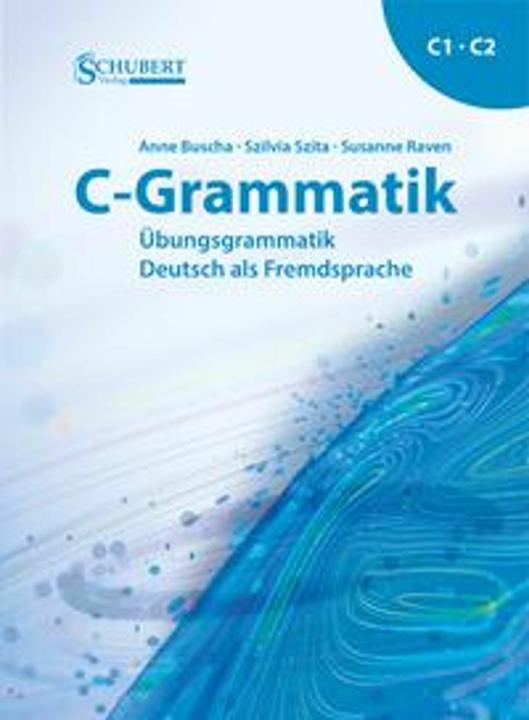 Produktbild C-Grammatik (Deutsch, Anne Buscha, Szilvia Szita, Susanne Raven, 2025)