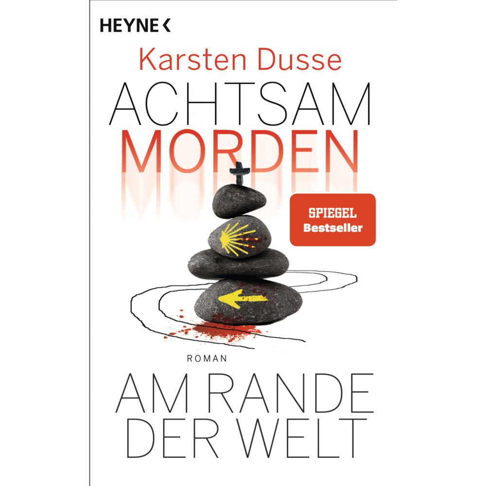 Achtsam morden am Rande der Welt (3), Belletristik von Karsten Dusse
