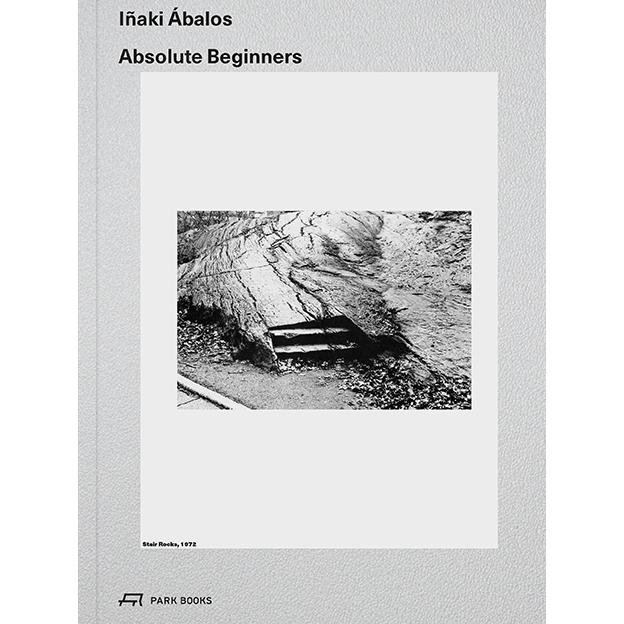 Absolute Beginners, Fachbücher von Iñaki Ábalos