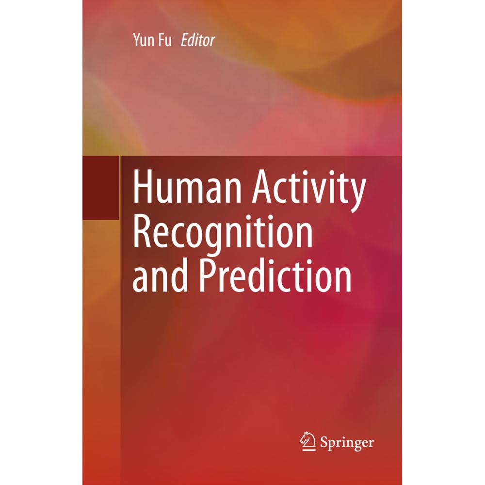 Human Activity Recognition and Prediction, Fachbücher von Yun Fu