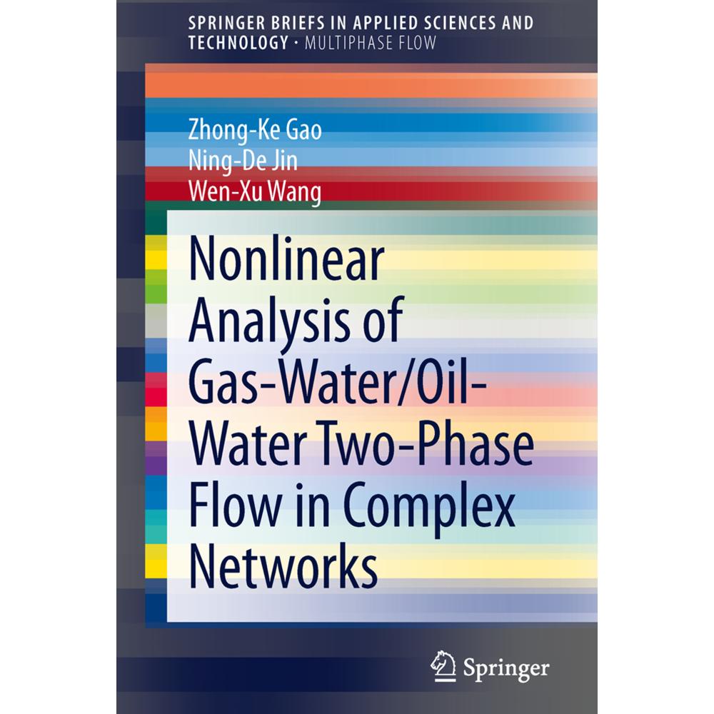 Nonlinear Analysis of Gas-Water/Oil-Water Two-Phase Flow in Complex Networks, Fachbücher von Wen-Xu Wang, Zhong-Ke Gao, ...