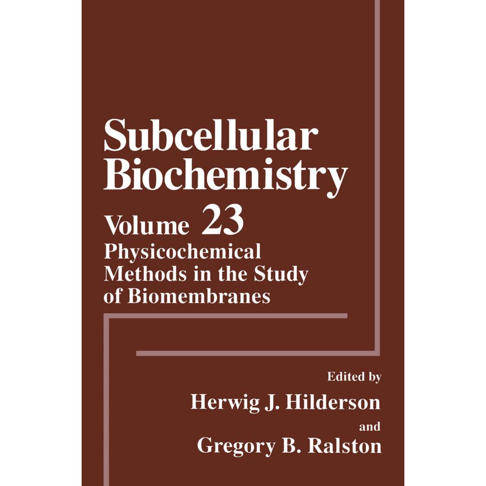 Physicochemical Methods in the Study of Biomembranes, Fachbücher von Herwig J. Hilderson, Gregory B. Ralston