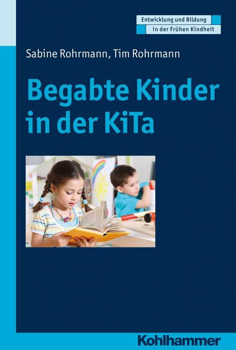 Produktbild Begabte Kinder in der KiTa (Deutsch, Dorothee Gutknecht, Hermann Schöler, Manfred Holodynski, Sabine Rohrmann, Tim Rohrmann, 2017)