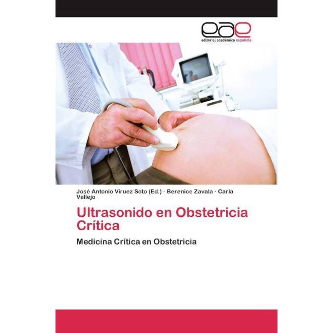 Ultrasonido en Obstetricia Crítica, Fachbücher von Carla Vallejo, Berenice Zavala