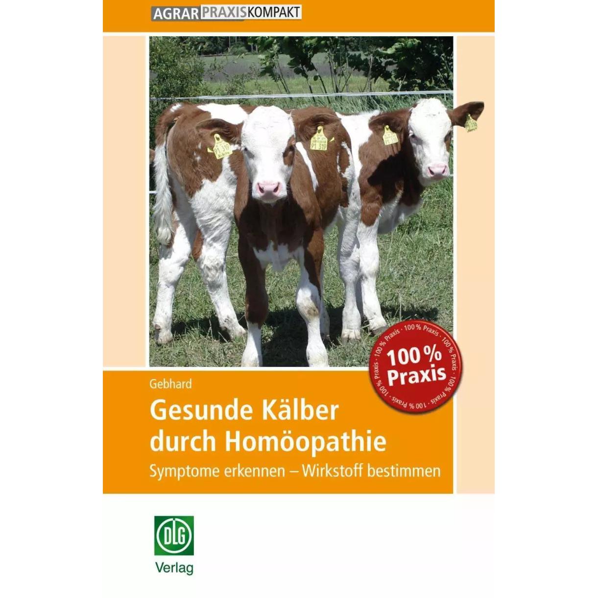 Gesunde Kälber durch Homöopathie, Fachbücher von Bettina Gebhard