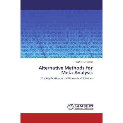 Alternative Methods for Meta-Analysis, Fachbücher von Kepher Makambi