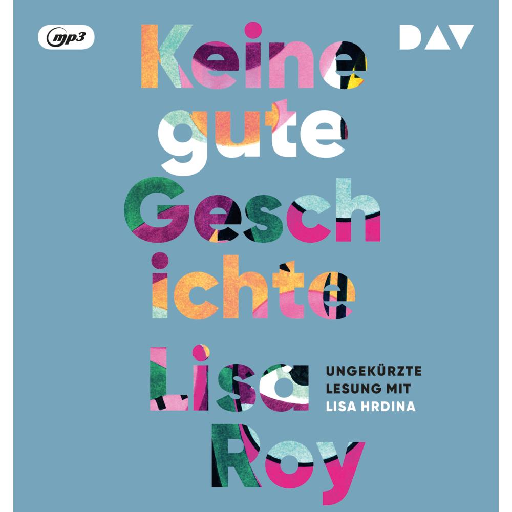 Keine gute Geschichte, Hörbücher von Lisa Roy, Lisa Hrdina