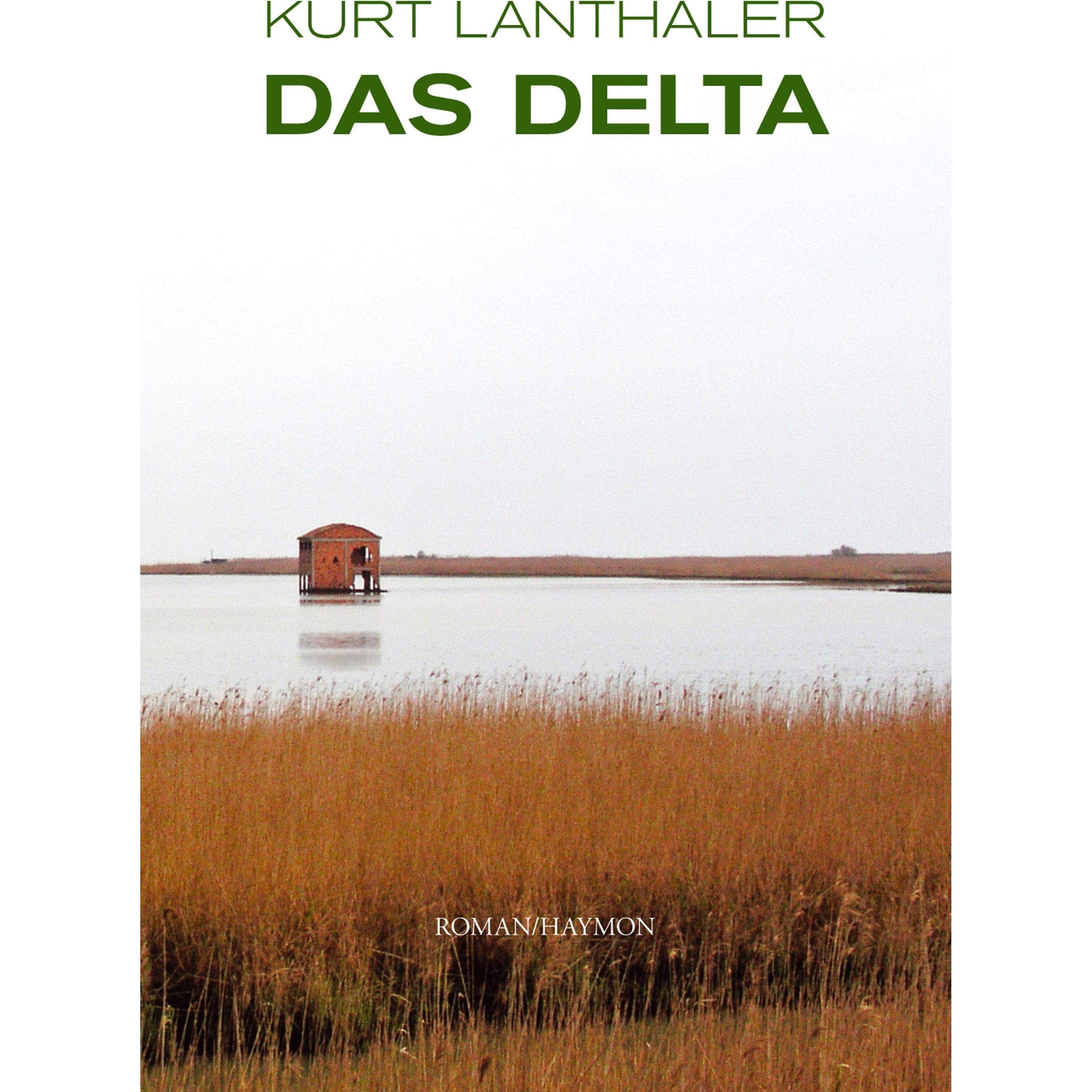 Das Delta, Belletristik von Kurt Lanthaler