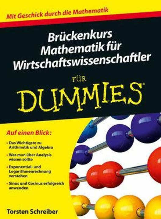 Produktbild Brückenkurs Mathematik für Wirtschaftswissenschaftler für Dummies (Deutsch, 2014)