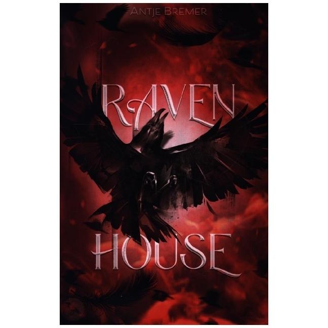 Raven House, Belletristik von Antje Bremer